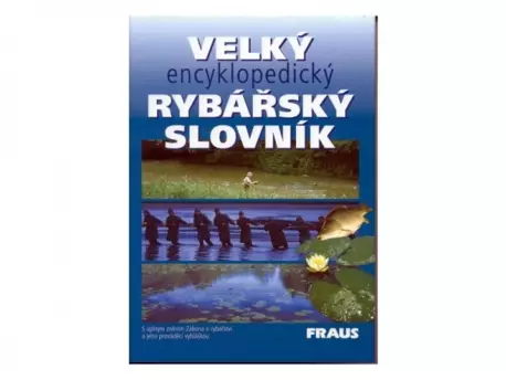 Velký encyklopedický rybářský slovník