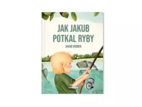 VAGNER Kniha Jak Jakub potkal ryby